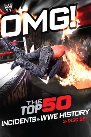 WWE: OMG! - The Top 50 Incidents in WWE History's Poster