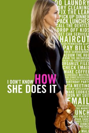 I Don't Know How She Does It Poster