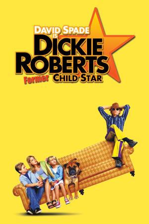 Dickie Roberts: Former Child Star Poster