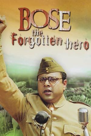 Netaji Subhas Chandra Bose: The Forgotten Hero Poster