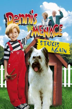 Dennis the menace strikes again ! Poster