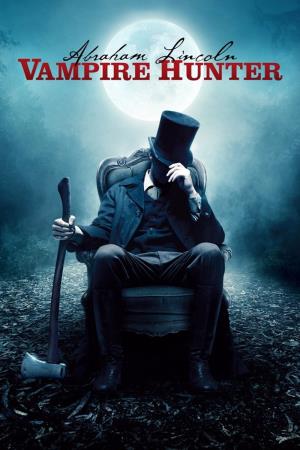 Abraham Lincoln: Vampire Hunter Poster