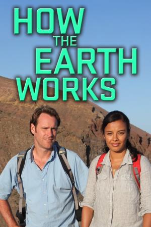 How The Earth Works Poster
