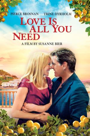 Love Is All You Need Poster