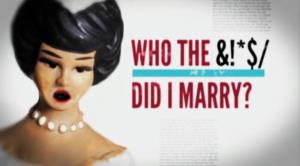 Who The Bleep Did I Marry? Poster