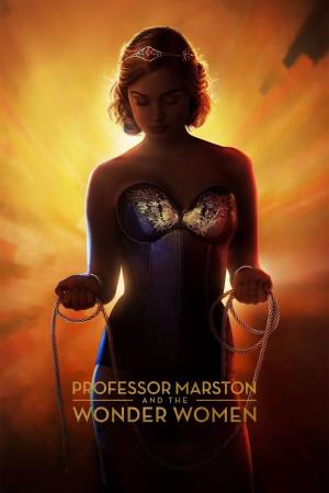 Professor Marston And The Wonder Women Poster