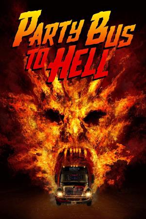 Bus Party To Hell Poster