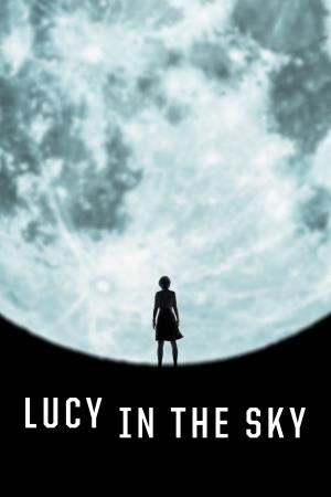 Lucy in the Sky Poster