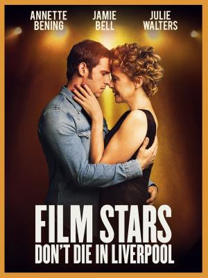 Film Stars Don't Die in Liverpool Poster