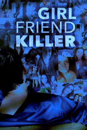 Girlfriend Killer Poster