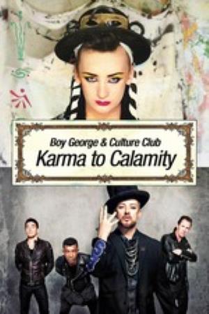 Boy George and Culture Club: Karma to Calamity Poster