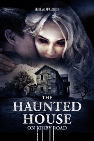 The Haunted House on Kirby Road Poster