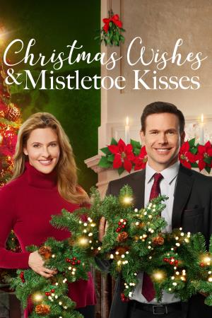 Christmas Wishes and Mistletoe Kisses Poster