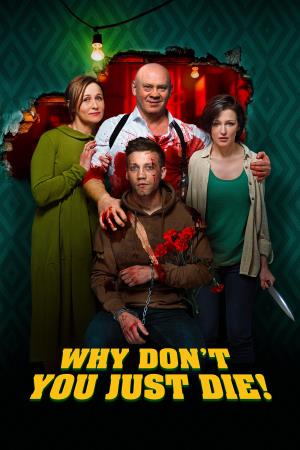 Why Don't You Just Die! Poster