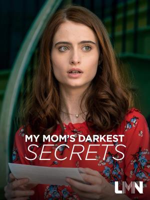 My Mom's Darkest Secrets Poster