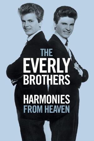 The Everly Brothers: Harmonies from Heaven Poster