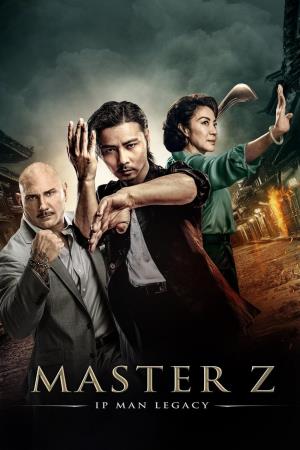  Master Z: The Ip Man Legacy Poster