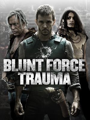 Blunt Force Trauma Poster