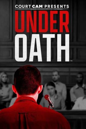 Court Cam Presents Under Oath  Poster