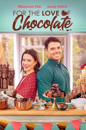 For the Love of Chocolate Poster