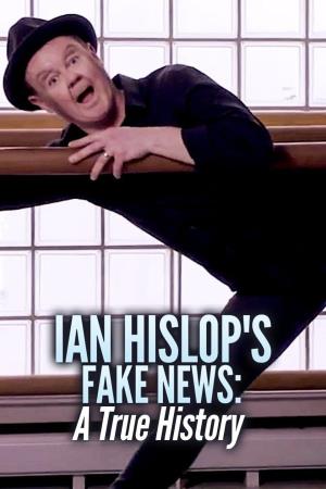 Ian Hislop's Fake News: A True History Poster