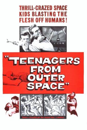 Teenagers from Outer Space Poster