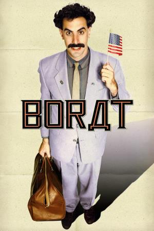 Borat: Cultural Learnings of America for Make Benefit Glorious Nation of Kazakhstan Poster