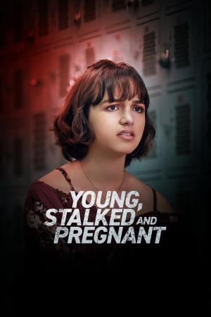 Young, Stalked and Pregnant Poster