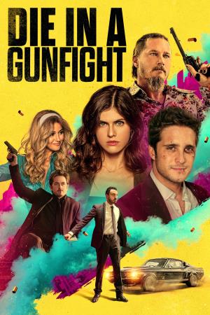 Die In A Gunfight Poster