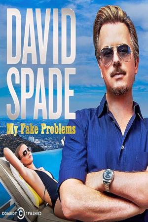 David Spade: My Fake Problems Poster