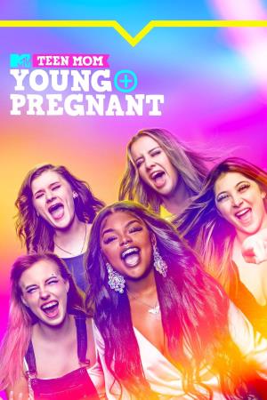 Teen Mom: Young & Pregnant Poster