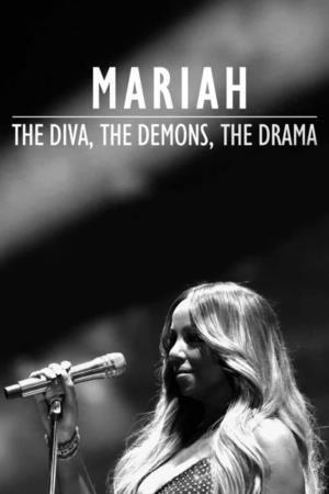 Mariah: The Diva, the Demons, the Drama Poster