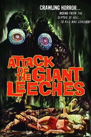 Attack of the Giant Leeches Poster