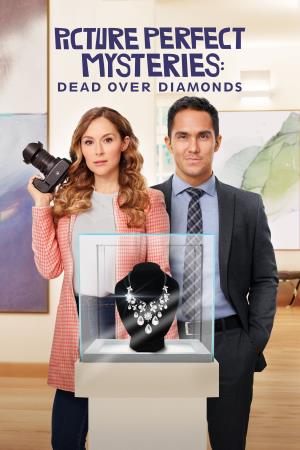 Picture Perfect Mysteries: Dead Over Diamonds Poster