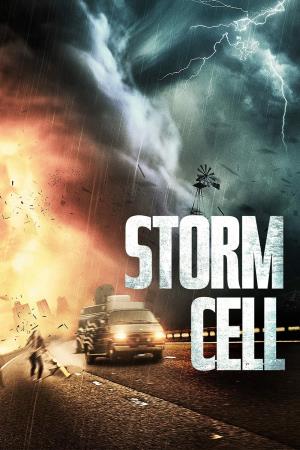 Storm Cell - Pericolo dal cielo Poster