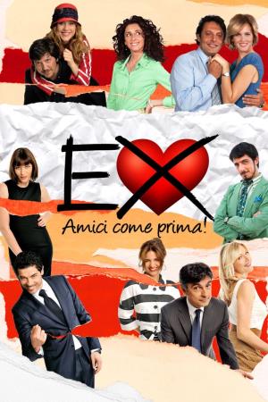 Ex - Amici come prima Poster