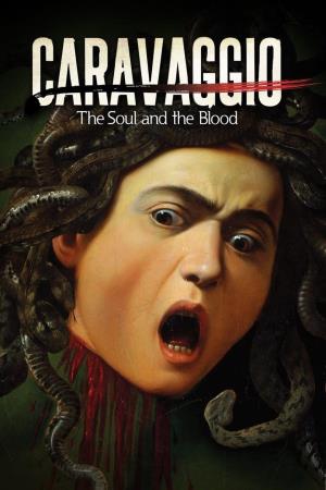 Caravaggio l'anima e il sangue Poster