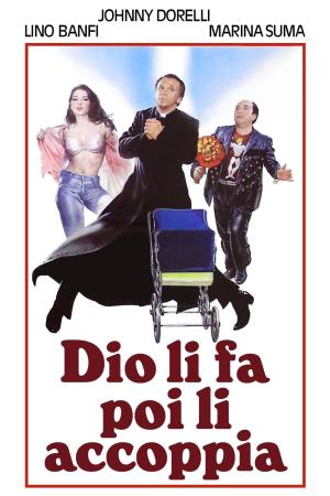 Dio li fa e poi li accoppia Poster