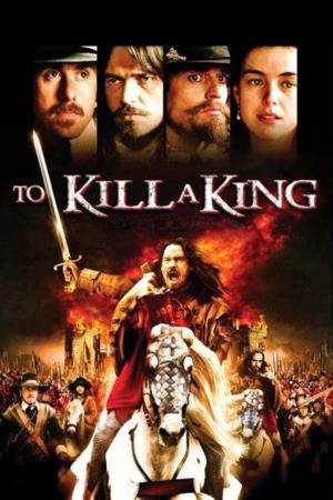 To Kill a King Poster