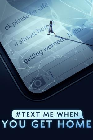 #TextMeWhenYouGetHome Poster