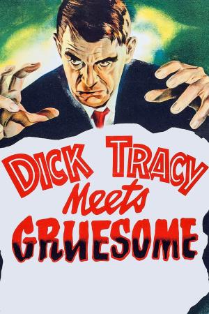 Dick Tracy Meets Gruesome Poster