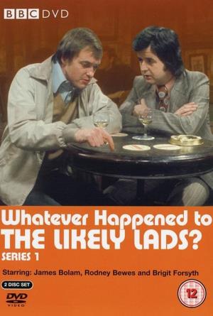 Whatever Happened to the Likely Lads? Poster