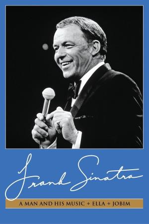 Frank Sinatra: A Man & His Music + Ella + Jobim Poster