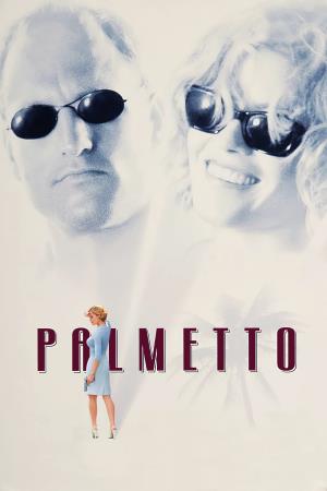 Palmetto - Un torbido inganno Poster