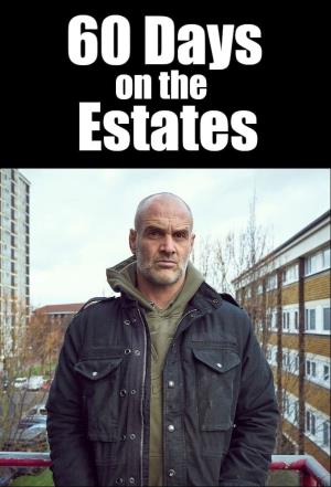 60 Days on the Estates Poster