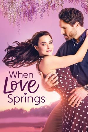 When Love Springs Poster