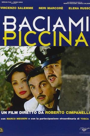 Baciami piccina Poster