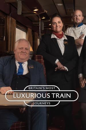 Britain's Most Luxurious Train... Poster