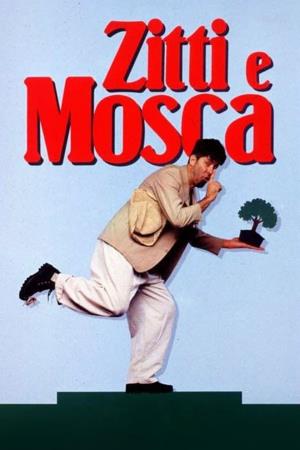 Zitti e mosca Poster