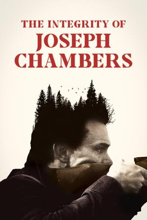 The Integrity Of Joseph Chambers Poster